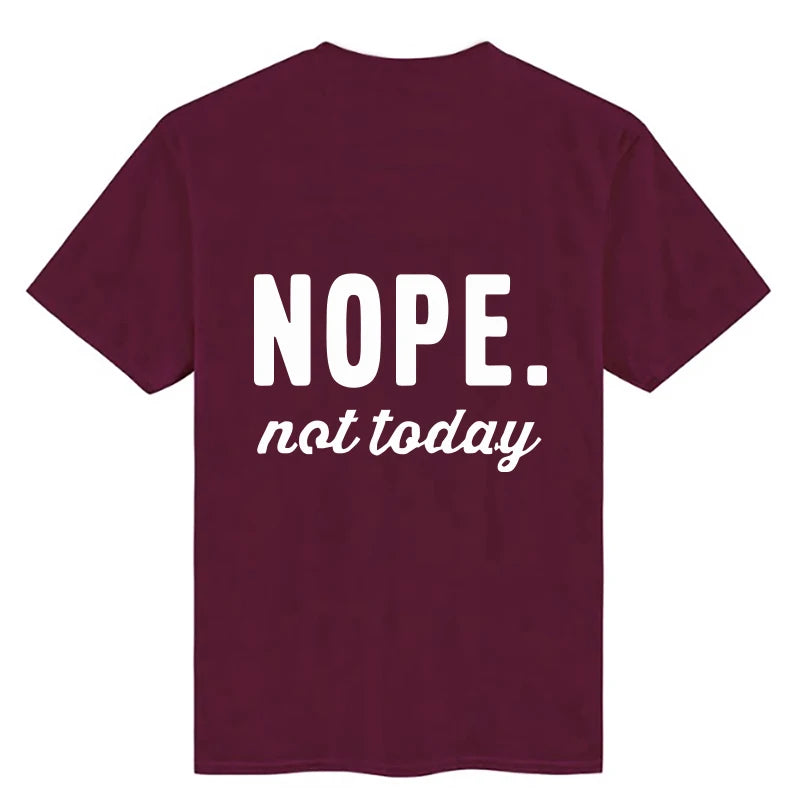 Nope Not Today Cute Letter Print Graphic T-Shirt